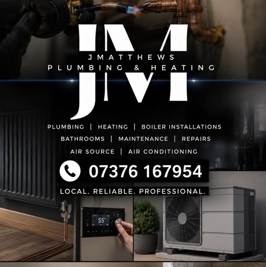 J Matthews Plumbing & Heating promotional image: plumbing, heating, boiler installations, bathrooms, maintenance, repairs, air source and air conditioning. Call 07376 167954. Local. Reliable. Professional.